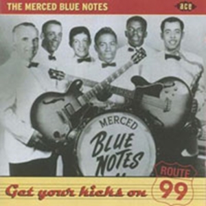 Merced Blue Notes - Get Your Kicks On Route 99 in the group CD / Pop-Rock at Bengans Skivbutik AB (1810586)