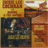 Cochran Jackie Lee With Johnny And - 1985 Sessions Including Fiddle Fit in the group CD / Pop-Rock at Bengans Skivbutik AB (1810610)