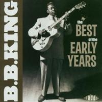 King B.B. - Best Of The Early Years in the group CD / Blues,Jazz at Bengans Skivbutik AB (1810649)