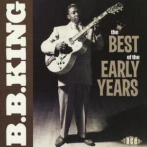 King B.B. - Best Of The Early Years in the group CD / Blues,Jazz at Bengans Skivbutik AB (1810649)