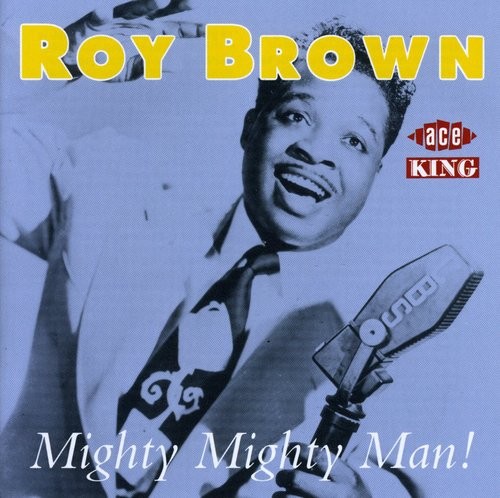 Brown Roy - Mighty Mighty Man in the group CD / Rock at Bengans Skivbutik AB (1810792)