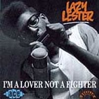 Lazy Lester - I'm A Lover Not A Fighter in the group CD / Pop-Rock at Bengans Skivbutik AB (1810811)