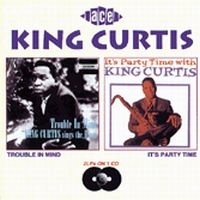 King Curtis - Trouble In Mind/Party Time in the group CD / Pop-Rock,RnB-Soul at Bengans Skivbutik AB (1810821)