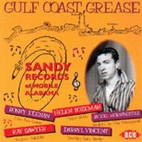 Various Artists - Gulf Coast Grease: The Sandy Story in the group CD / Pop-Rock at Bengans Skivbutik AB (1810845)