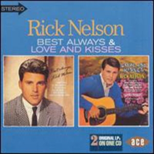 Nelson Rick - Best Always/Love And Kisses in the group CD / Pop-Rock at Bengans Skivbutik AB (1810880)