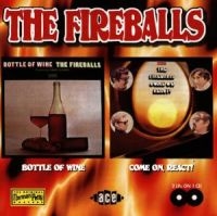 Fireballs - Bottle Of Wine/Come On, React! in the group CD / Pop-Rock,RnB-Soul at Bengans Skivbutik AB (1810884)