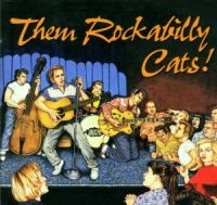 Various Artists - Them Rockabilly Cats! in the group CD / Pop-Rock,Rockabilly at Bengans Skivbutik AB (1810966)