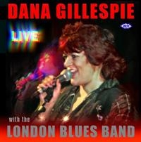 Gillespie Dana And The London Blues - Dana Gillespie - Live - With The Lo in the group CD / Pop-Rock at Bengans Skivbutik AB (1811078)