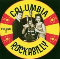 Various Artists - Columbia Rockabilly Vol 2 in the group CD / Pop-Rock,Rockabilly at Bengans Skivbutik AB (1811092)