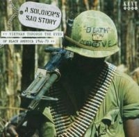 Various Artists - A Soldier's Sad Story: Vietnam Thro in the group CD / Pop-Rock at Bengans Skivbutik AB (1811196)