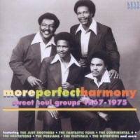 Various Artists - More Perfect Harmony: Sweet Soul Gr in the group CD / Pop-Rock,RnB-Soul at Bengans Skivbutik AB (1811212)