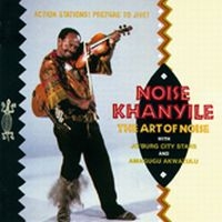 Khanyile Noise - Art Of Noise in the group CD / Elektroniskt at Bengans Skivbutik AB (1811297)