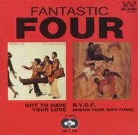 Fantastic Four - Got To Have Your Love/B.Y.O.F (Brin in the group CD / Pop-Rock,RnB-Soul at Bengans Skivbutik AB (1811336)