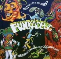 Funkadelic - Motor City Madness: The Ultimate Fu in the group CD / Pop-Rock,RnB-Soul at Bengans Skivbutik AB (1811404)