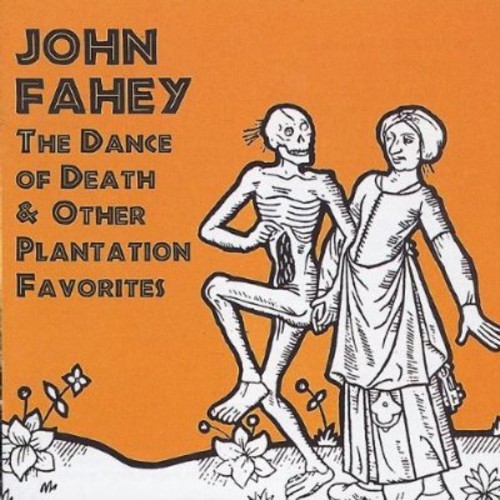 Fahey John - Dance Of Death & Other Plantation F in the group CD / Pop at Bengans Skivbutik AB (1811466)
