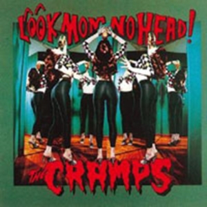 Cramps - Look Mom No Head! in the group CD / Pop-Rock at Bengans Skivbutik AB (1811495)