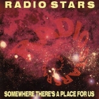 Radio Stars - Somewhere There's A Place For Us in the group CD / Pop-Rock at Bengans Skivbutik AB (1811496)