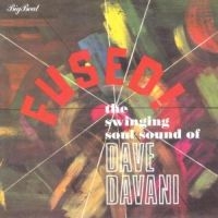 Dave Davani Four - Fused! The Swinging Soul Sound Of T in the group CD / Pop-Rock,RnB-Soul at Bengans Skivbutik AB (1811547)