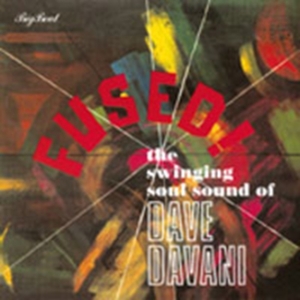 Dave Davani Four - Fused! The Swinging Soul Sound Of T in the group CD / Pop-Rock,RnB-Soul at Bengans Skivbutik AB (1811547)
