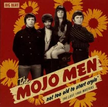 Mojo Men - Not Too Old To Start Cryin': The Lo in the group CD / Bestsellers at Bengans Skivbutik AB (1811573)