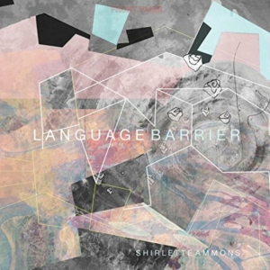 Ammons Shirlette - Langauge Barrier in the group CD / Pop-Rock at Bengans Skivbutik AB (1811829)