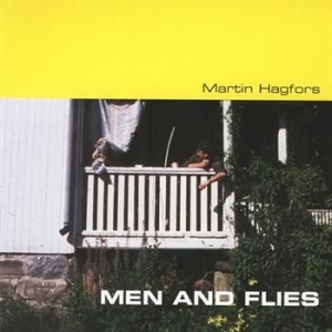Hagfors Martin - Men And Flies in the group CD / Pop-Rock at Bengans Skivbutik AB (1812476)