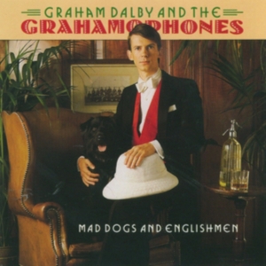Dalby Graham And The Grahamophones - Mad Dogs And Englishmen in the group OTHER / Övrigt / at Bengans Skivbutik AB (1812508)