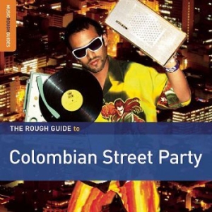 Blandade Artister - Rough Guide To Colombian Street Par in the group CD / Elektroniskt at Bengans Skivbutik AB (1812588)