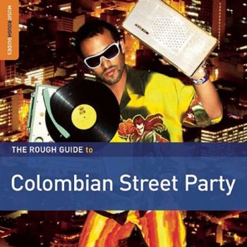 Various Artists - Rough Guide To Colombian Street Par in the group CD / Worldmusic/ Folkmusik at Bengans Skivbutik AB (1812588)