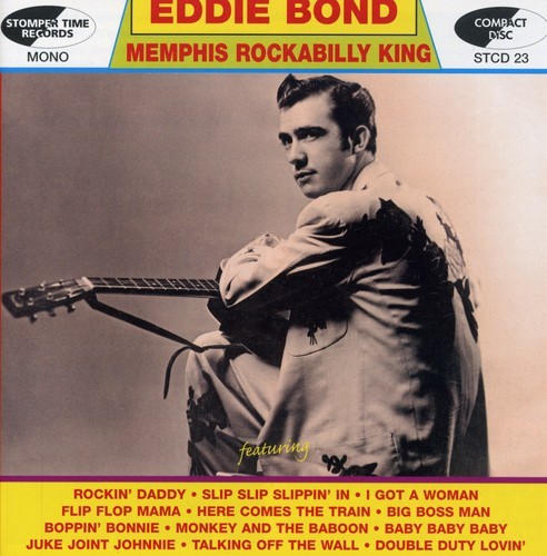 Bond Eddie - Memphis Rockabilly King in the group CD / Rock at Bengans Skivbutik AB (1813785)