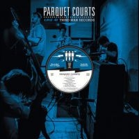 Parquet Courts - Live At Third Man Records in the group VINYL / Rock at Bengans Skivbutik AB (1816211)