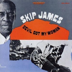 James Skip - Devil Got My Woman in the group CD / Blues,Jazz at Bengans Skivbutik AB (1816453)