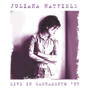 Hatfield Juliana - Live In Sacramento '95 in the group CD / Pop-Rock at Bengans Skivbutik AB (1820539)