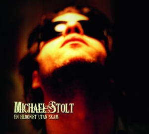 Stolt Michael - En Hedonist Utan Skam in the group CD / Pop-Rock at Bengans Skivbutik AB (1820547)