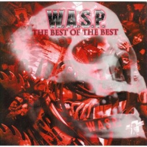 W.A.S.P. - Best Of The Best in the group CD / Hårdrock at Bengans Skivbutik AB (1832066)