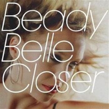Beady Belle - Closer in the group CD / Bestsellers at Bengans Skivbutik AB (1836696)