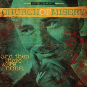 Church Of Misery - And Then There Were None in the group CD / Hårdrock/ Heavy metal at Bengans Skivbutik AB (1837320)