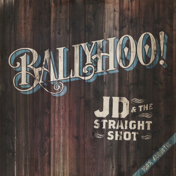 Jd And The Straight Shot - Ballyhoo! in the group VINYL / Bestsellers at Bengans Skivbutik AB (1837836)