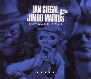 Siegal Ian & Jimbo Mathus - Wayward Sons in the group CD / Bestsellers at Bengans Skivbutik AB (1837860)