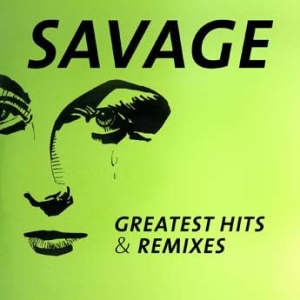 Savage - Greatest Hits & Remixes in the group CD / Dans/Techno at Bengans Skivbutik AB (1837931)