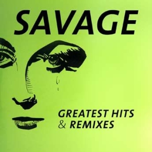 Savage - Greatest Hits & Remixes in the group CD / Dance-Techno at Bengans Skivbutik AB (1837931)
