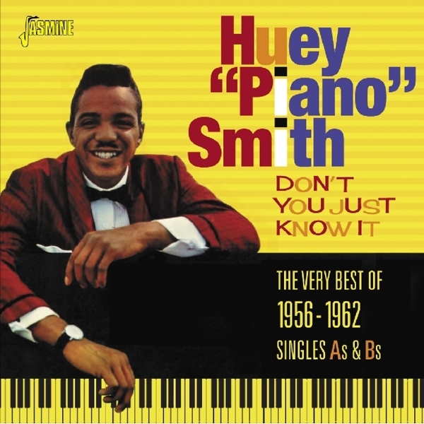 Huey 'Piano' Smith - Don't You Just Know It in the group CD / Bestsellers at Bengans Skivbutik AB (1842336)