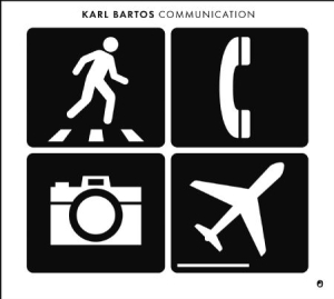 Bartos Karl - Communication in the group CD / Pop at Bengans Skivbutik AB (1842388)