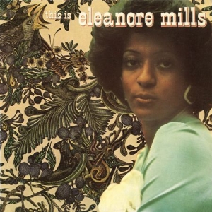 Mills Eleanore - This Is Eleanore Mills in the group CD / RNB, Disco & Soul at Bengans Skivbutik AB (1842409)