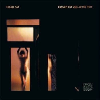Essaie Pas - Demain Est Une Autre Nuit in the group CD / Bestsellers at Bengans Skivbutik AB (1842451)