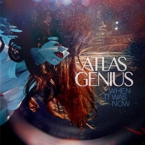 Atlas Genius - When It Was Now in the group VINYL / Rock at Bengans Skivbutik AB (1843061)