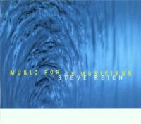 STEVE REICH - MUSIC FOR 18 MUSICIANS in the group CD / Klassiskt at Bengans Skivbutik AB (1843904)