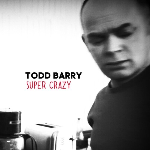 Todd Barry - Super Crazy in the group CD / Pop at Bengans Skivbutik AB (1845752)