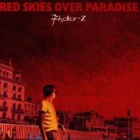 Fischer-Z - Red Skies Over Paradise in the group CD / Pop-Rock at Bengans Skivbutik AB (1846577)
