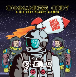 Commander Cody & His Lost Planet Ai - Roll Your Own in the group CD / Pop-Rock at Bengans Skivbutik AB (1847785)